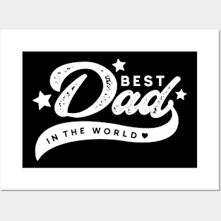 Best Dad in the world Posters and Art